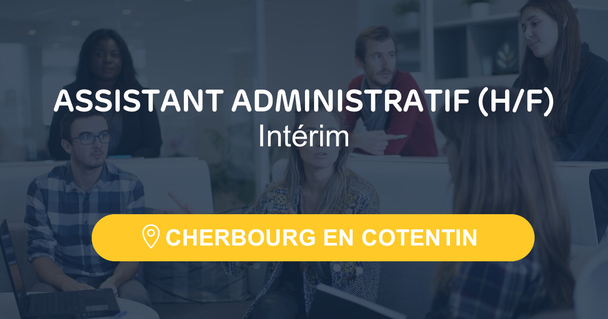 Assistant Administratif H F Merciii